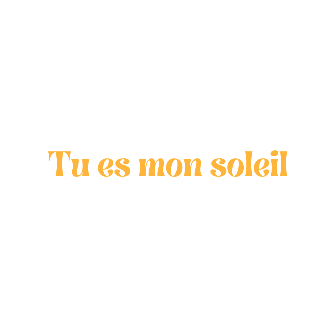 Tu es mon soleil