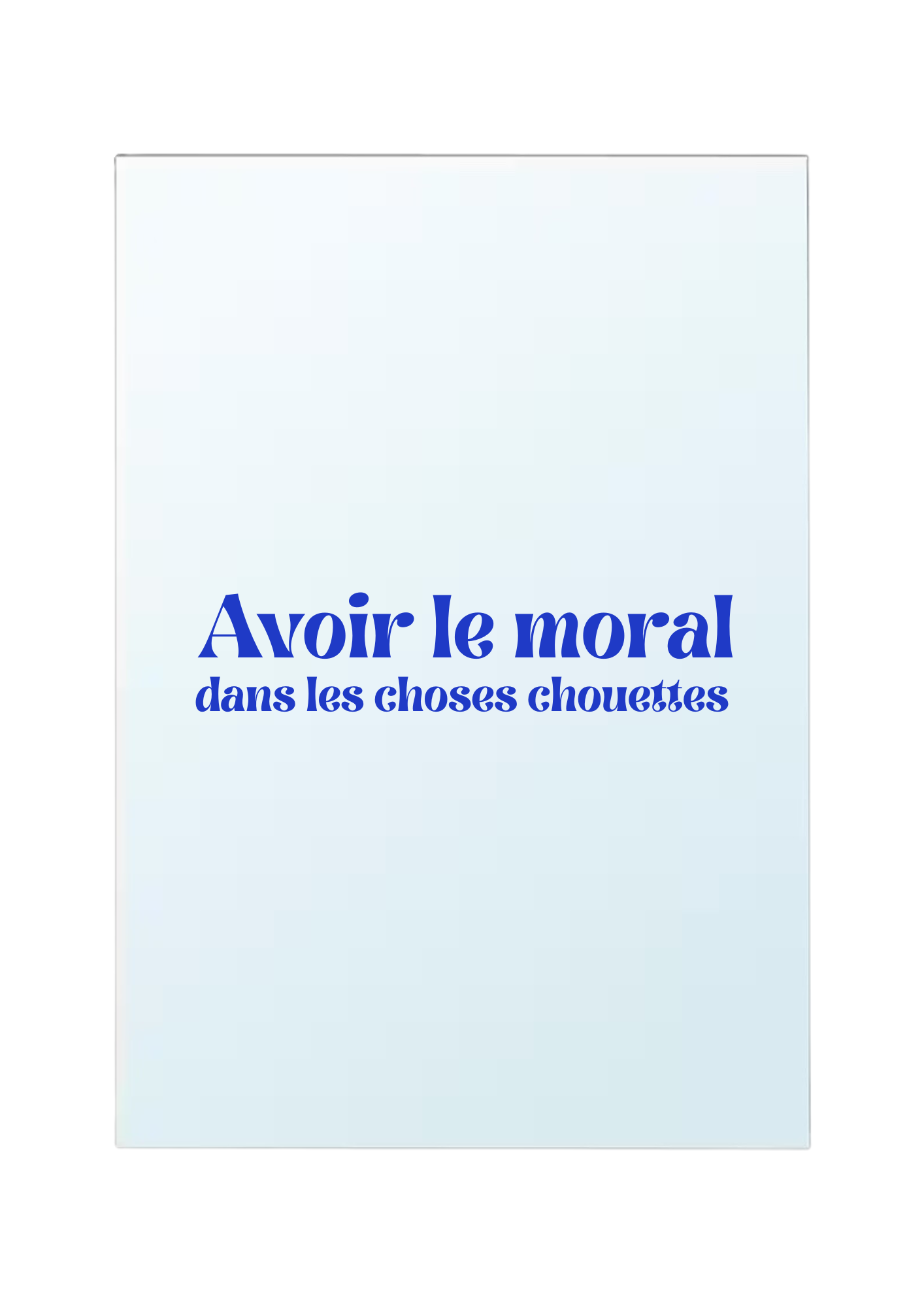 Avoir le moral dans les choses chouettes