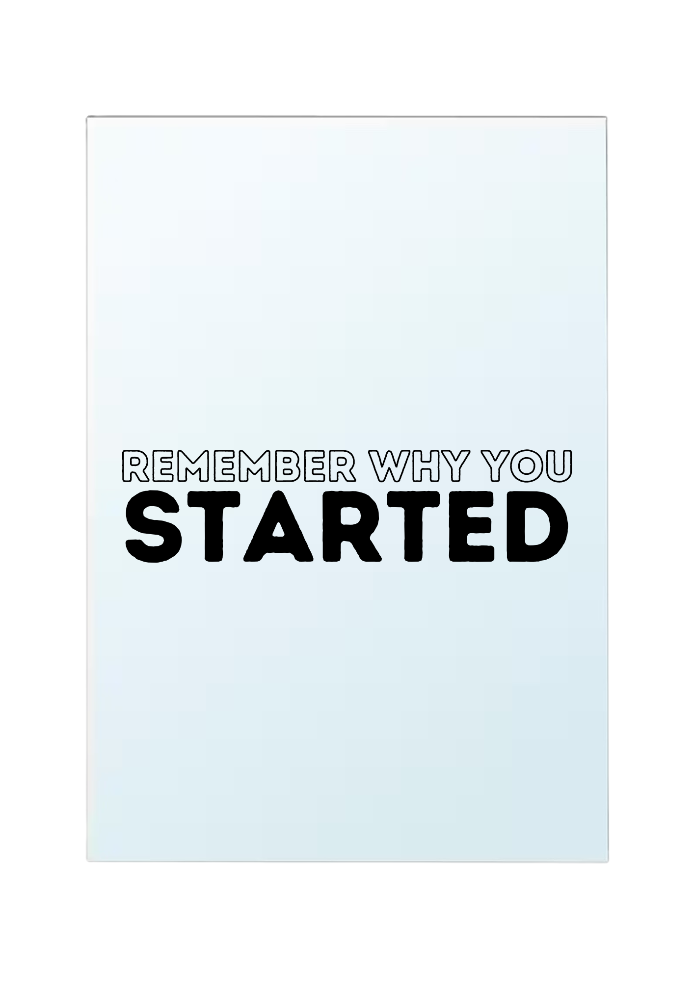 Remember why you started