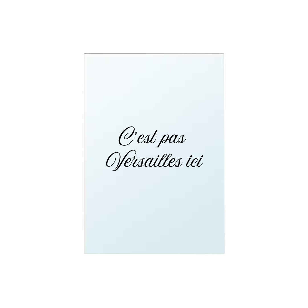 Miroir - C'est pas Versailles ici