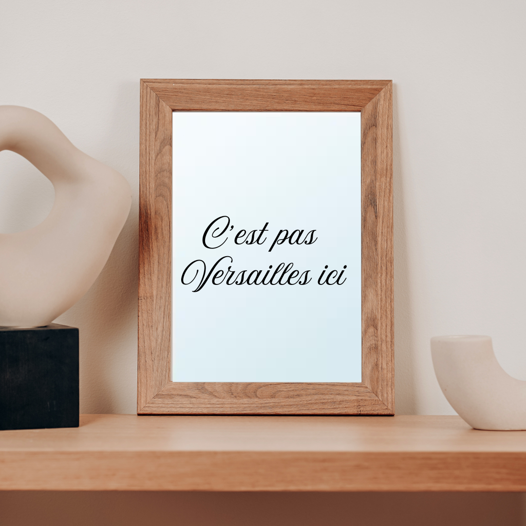 Miroir - C'est pas Versailles ici