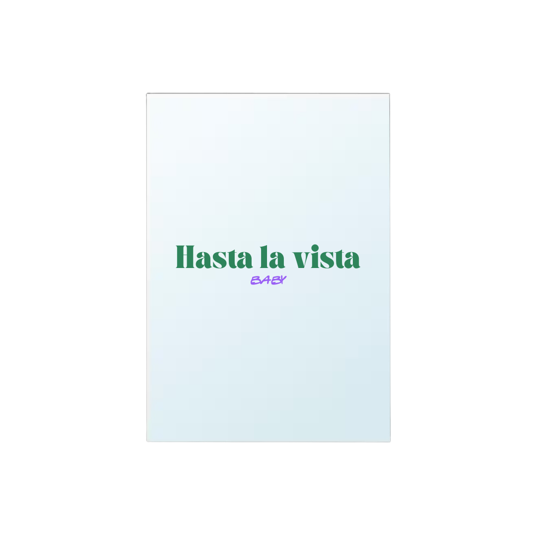 Miroir Hasta la vista baby - Terminator