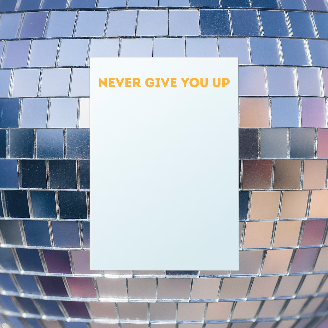 Miroir Never give you up - Rick Astley