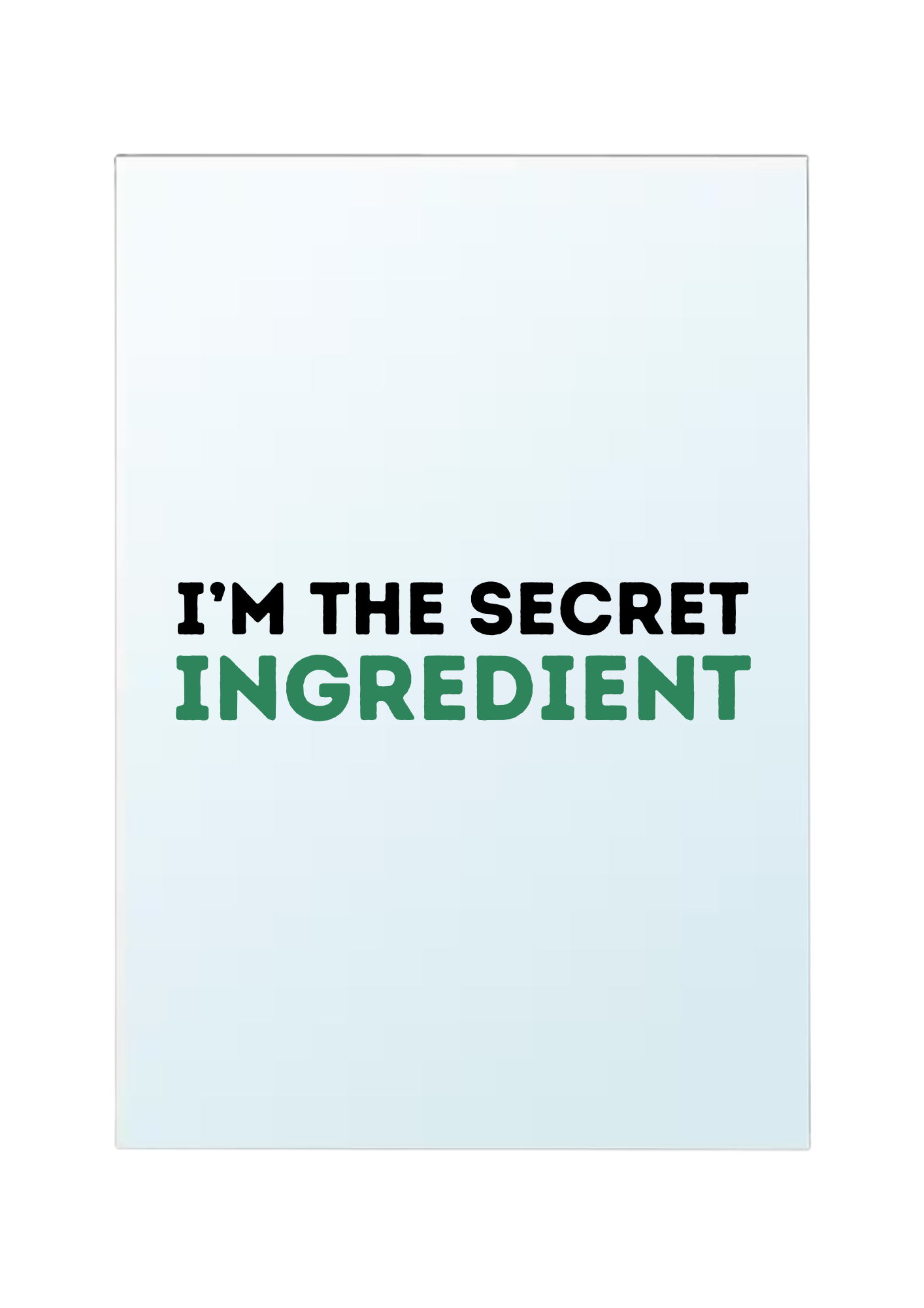 I'm the secret ingredient